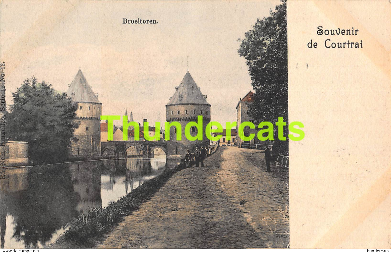 CPA KORTRIJK COURTRAI KLEURKAART COLORISEE BROELTOREN NELS SERIE 12 NO 12 - Kortrijk