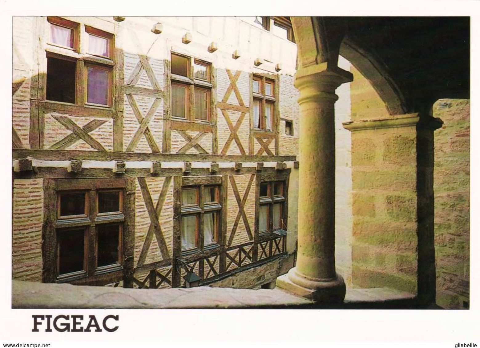 46 - Lot -  FIGEAC - Maisons A Colombages - Figeac