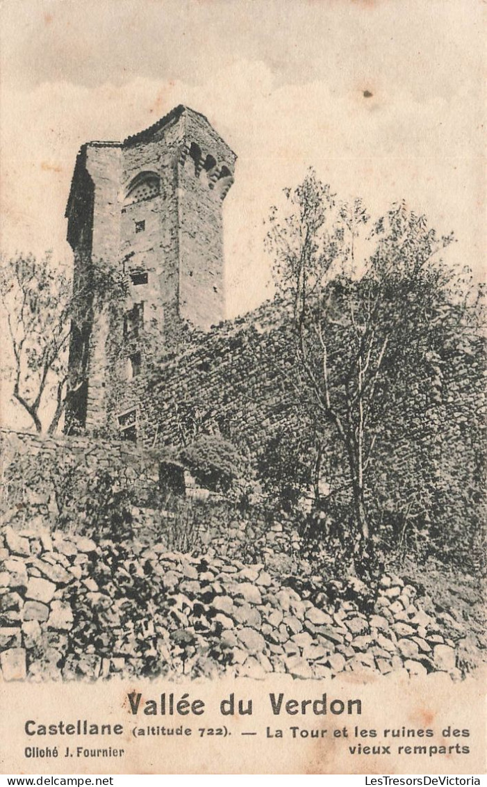FRANCE - Vallée Du Verdon - Castellane (altitude 722) - La Tour Et Les Ruines Des Vieux Remparts- Carte Postale Ancienne - Epernay