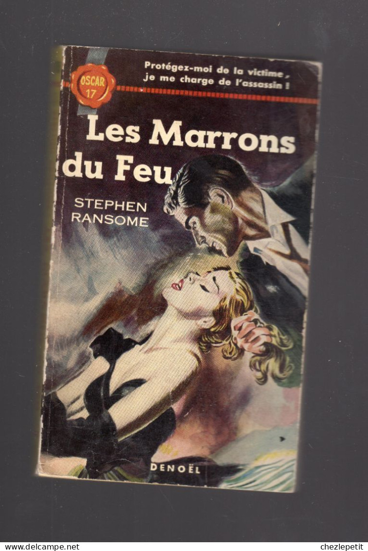 LES MARRONS DU FEU STEPHEN RANSOME Collection Oscar 17 DENOEL 1953 - Denoel, Coll. Policière