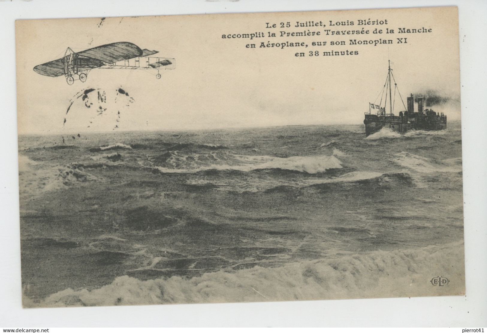 AVIATION - Le 25 Juillet , LOUIS BLÉRIOT Accomplit La 1ère Traversée De La Manche En Aéroplane Sur Son Monoplan XI - ....-1914: Precursores