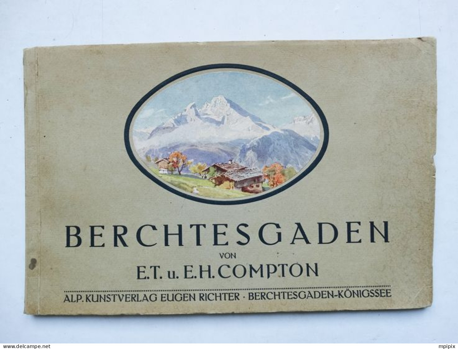 Livret Berchtesgaden Königssee E.T. Und E.H. Compton Eugen Richter Vues Tableaux Bavière Bavaria Alpes - Old Books