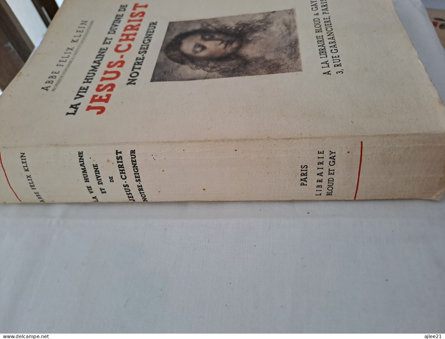 La Vie Humaine Et Divine De Jésus-Christ Notre-Seigneur.    Abbé Felix KLEIN. - 1901-1940