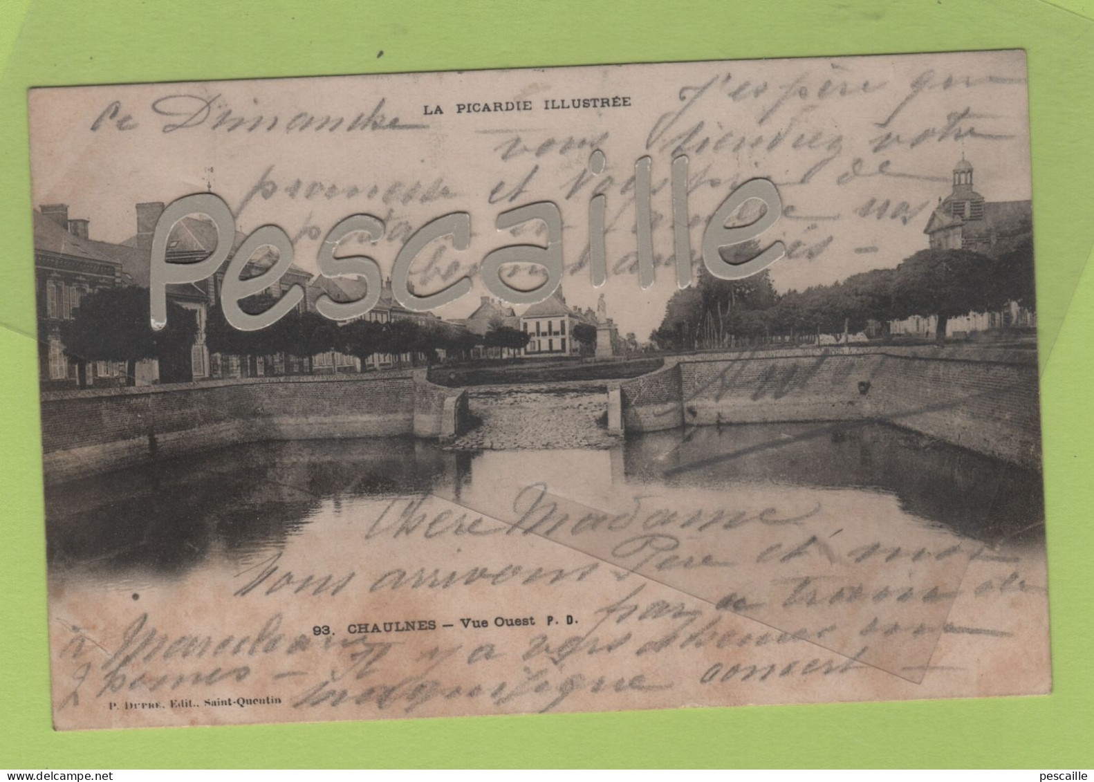 80 SOMME - CP LA PICARDIE ILLUSTREE - CHAULNES - VUE OUEST - P. D. N° 93 P. DUPRE EDIT. SAINT QUENTIN - ECRITE - Chaulnes