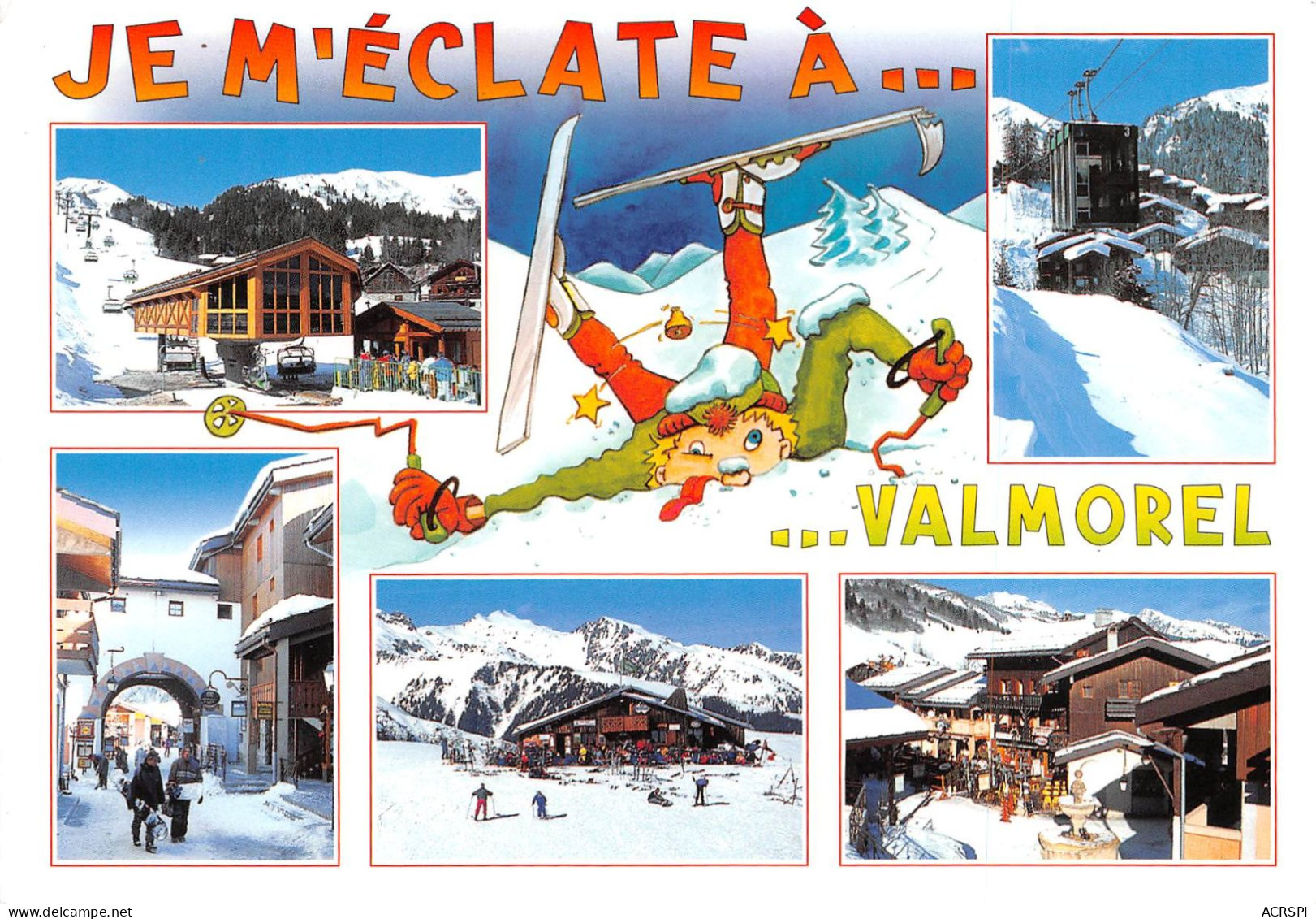 VALMOREL Altitude 1450 2550 Metres Je M Eclate A VALMOREL 9(scan Recto-verso) MA610 - Valmorel