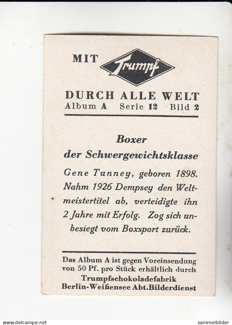 Mit Trumpf Durch Alle Welt Boxer Der Schwergewichtsklasse   Gene Tunney  USA      A Serie 12 #2 Von 1933 - Sigarette (marche)