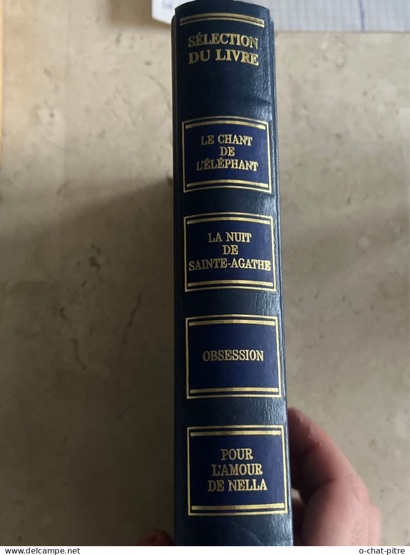 Sélection Du Livre : Le Chant De L?Éléphant | La Nuit De Sainte-Agathe | Obsession | Pour L?Amour De Nella - Otros Clásicos