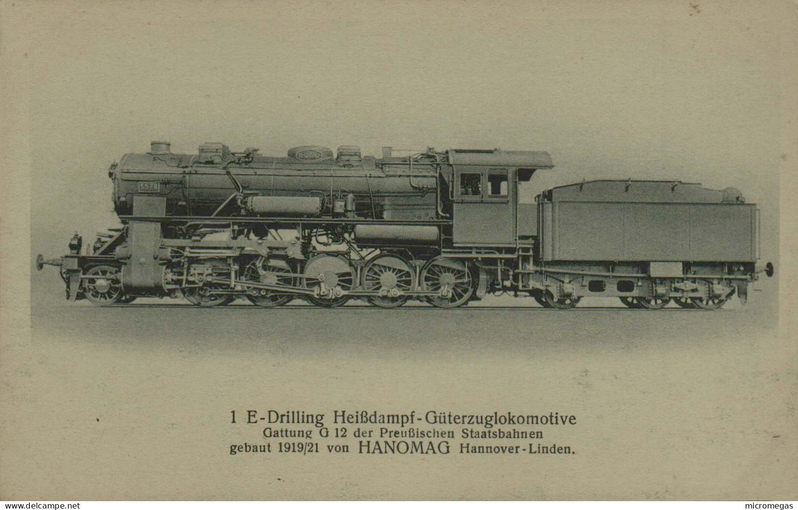 1 E - Drilling Heissdampf-Güterzuglokomotive Gattung G 12 Der Preussischen Staatsbahnen  - Hanomag - Eisenbahnen