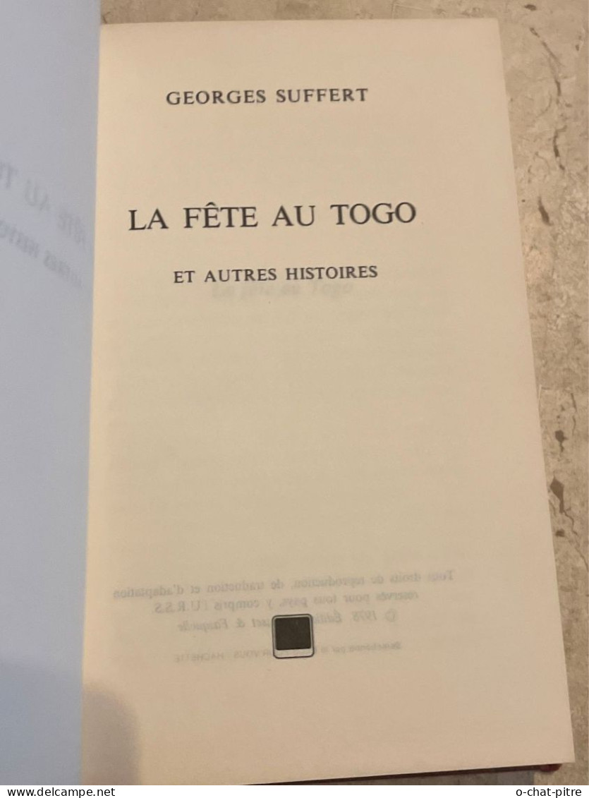 La Fête Au Togo - Georges Suffert - Otros Clásicos