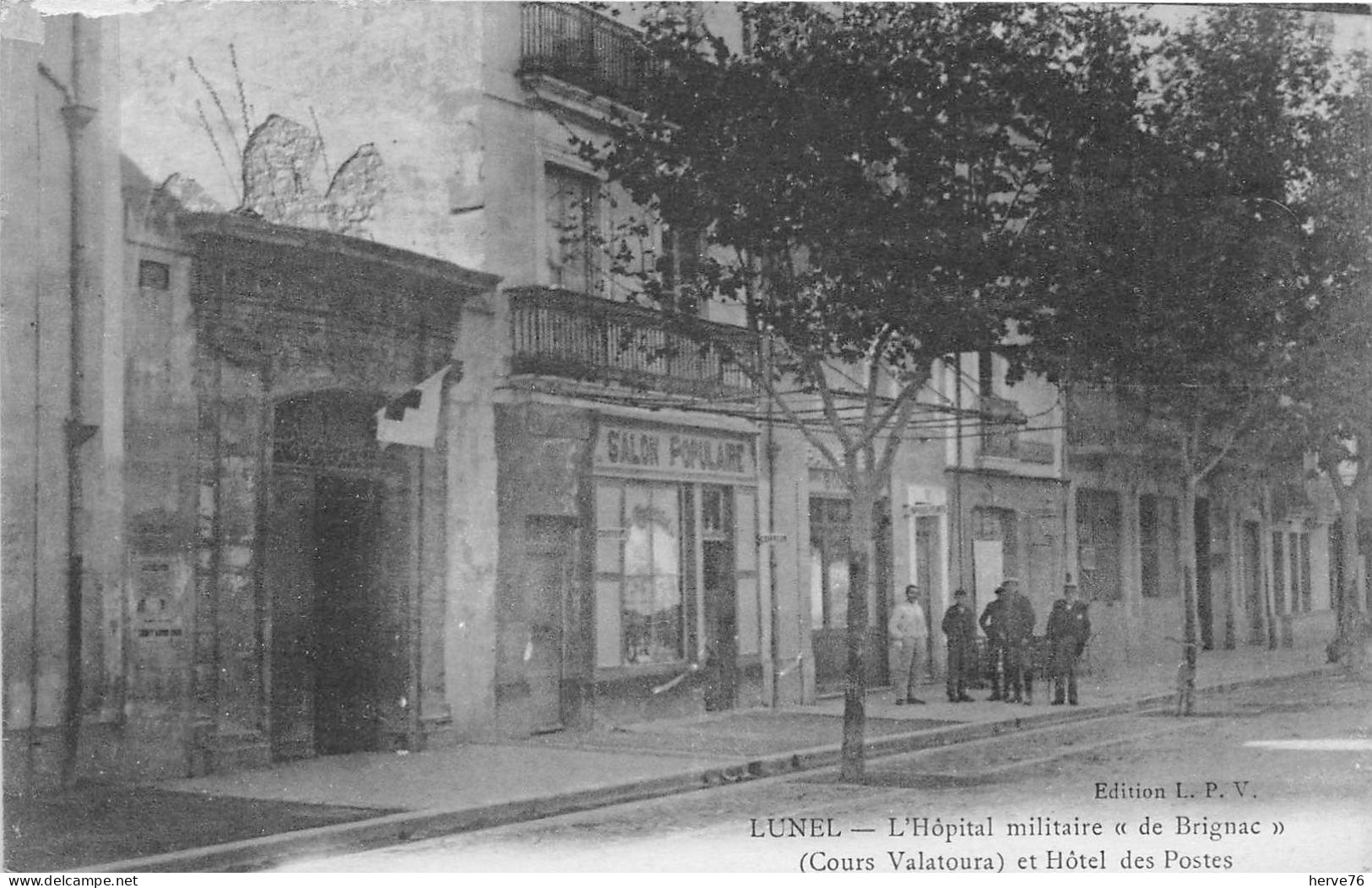 LUNEL - L'Hôpital Militaire "de Brignac" (Cours Valatoura) Et Hôtel Des Postes - Lunel