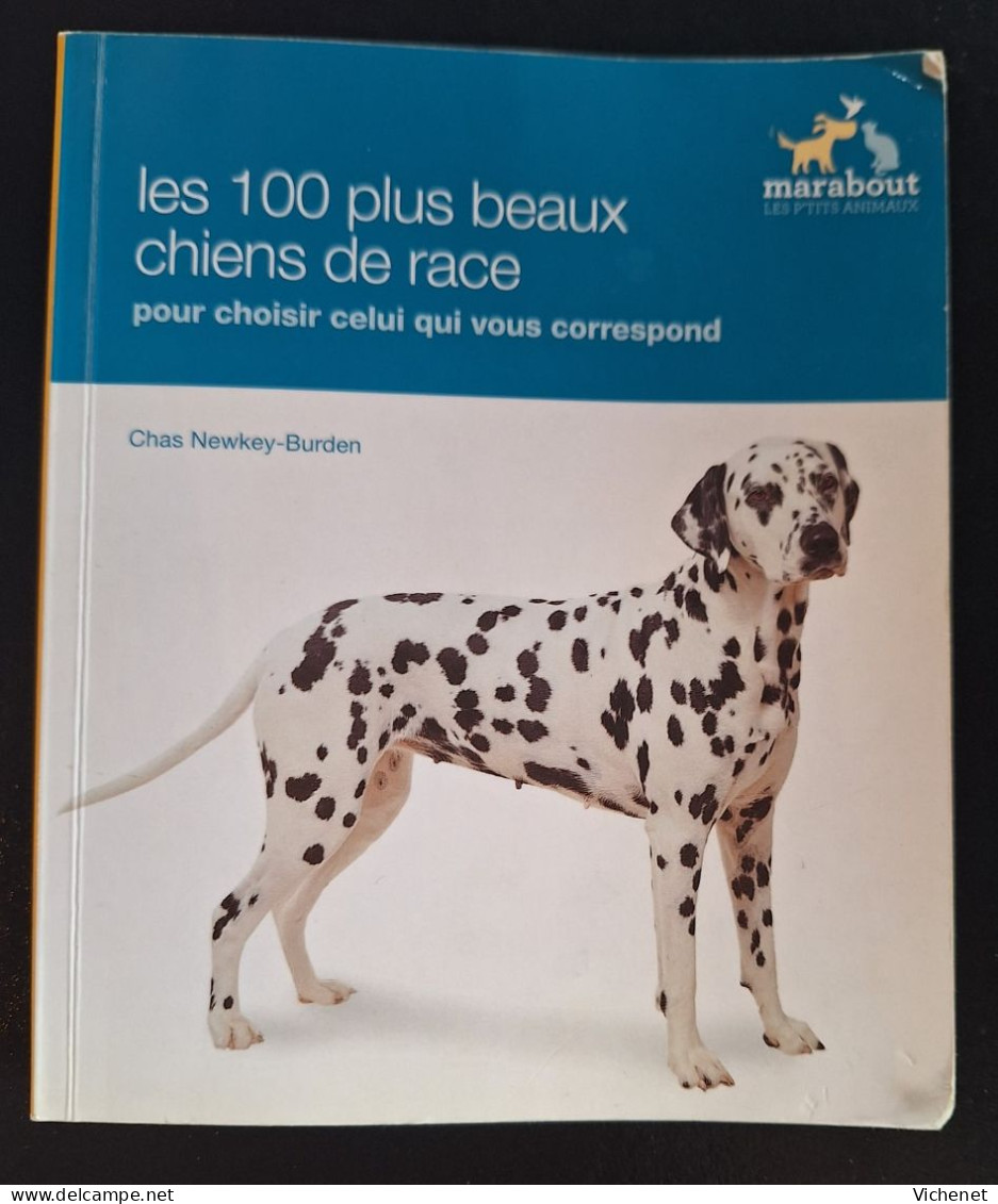Chas Newkey-Burden : Les 100 Plus Beaux Chiens De Race - Enzyklopädien
