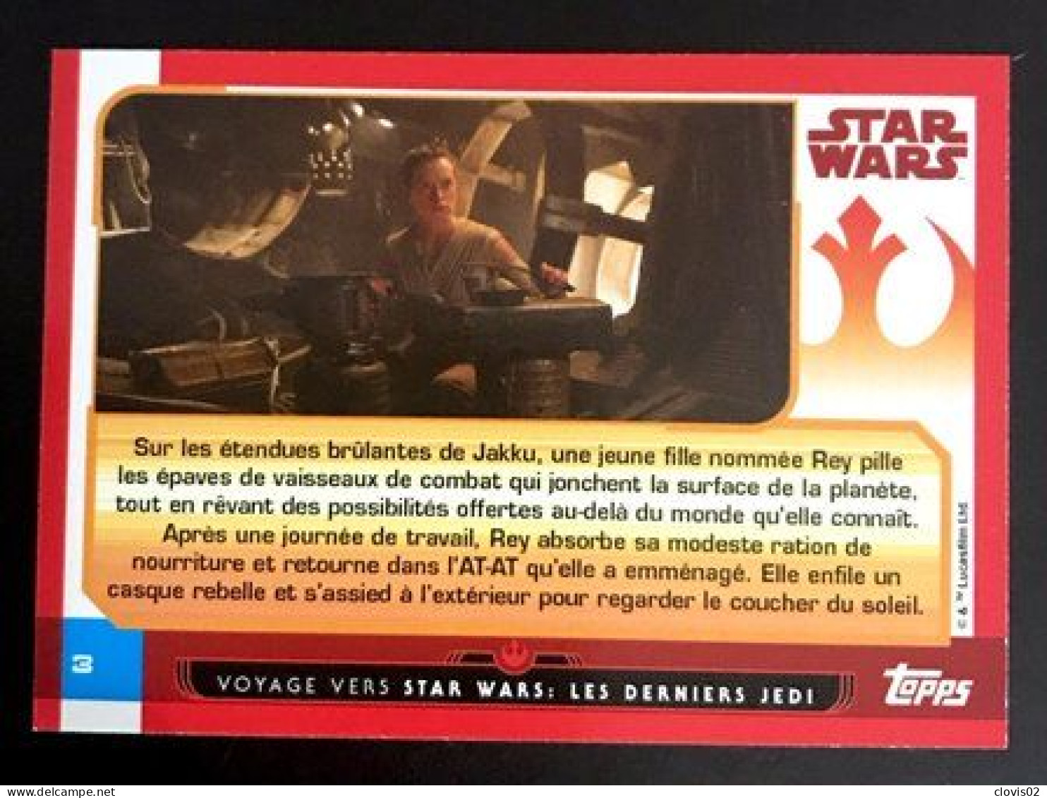 3 - Carte Topps - Voyage Vers Star Wars - Les Derniers Jedi 2017 - Star Wars