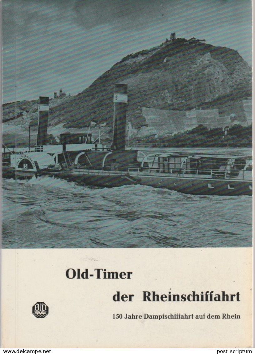 Livre - Old Timer Der Rheinschiffahrt - 150 Jahre Dampfschiffart Auf Dem Rhein - Dampfschiff - Ohne Zuordnung