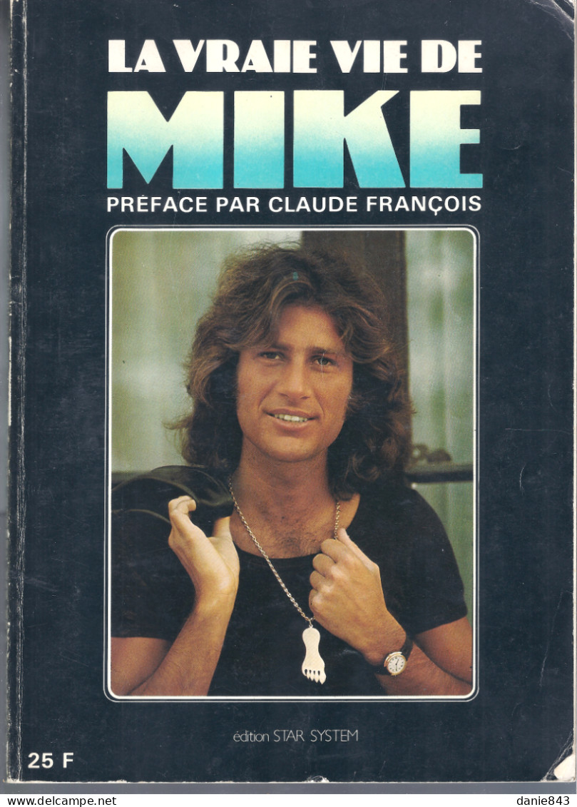 Biographie Sous Forme De Roman  - LA VRAIE VIE DE MIKE BRANT - Préface De Claude Francois  édition STAR SYSTEM 100 Pages - Musica