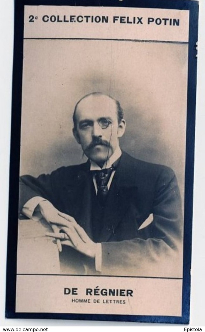 ► Henri De Régnier Né à Honfleur - Romancier Et Conteur.   Académie Française  -  Collection Photo Felix POTIN 1908 - Félix Potin