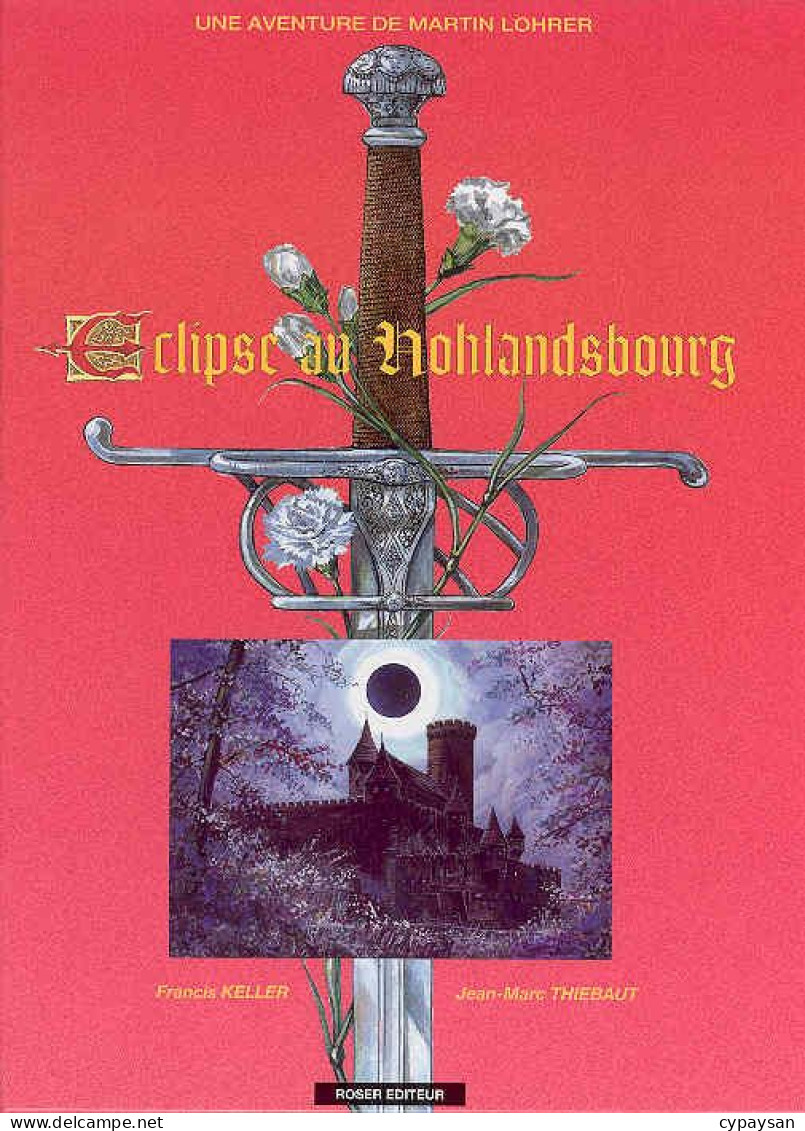 Martin Lohrer  5 Eclipse Au Hohlandsbourg RE DEDICACE BE Roser 09/1998 Thiebaut Keller (BI2) - Dédicaces