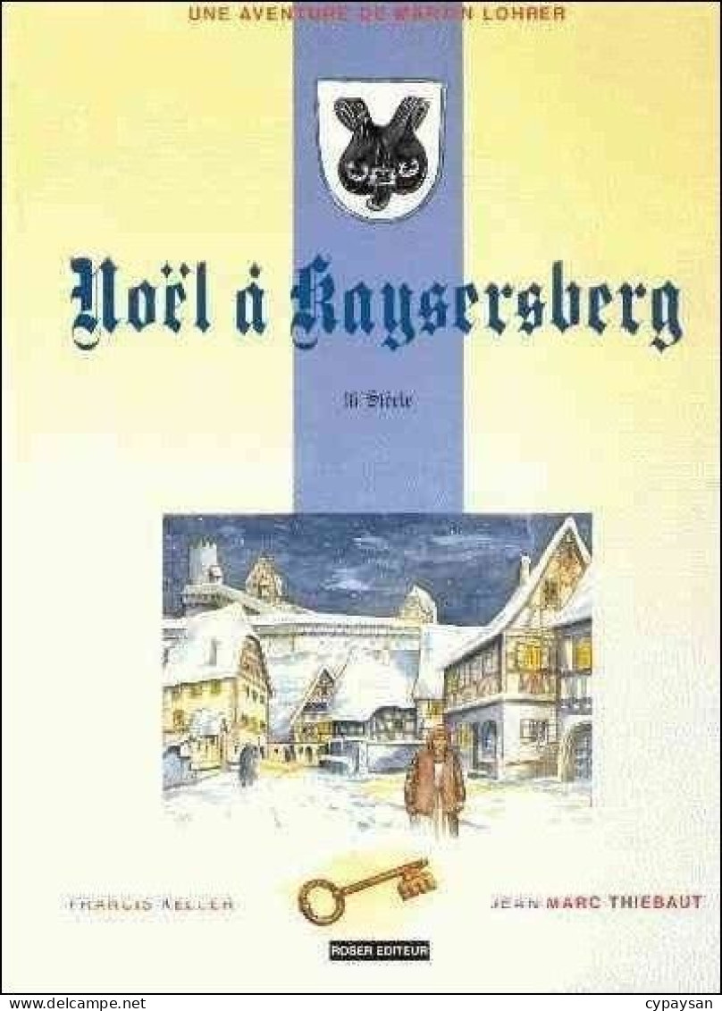 Martin Lohrer  2 Noël A Kaysersberg EO DEDICACE BE Roser 10/1993 Thiebaut Keller (BI2) - Widmungen