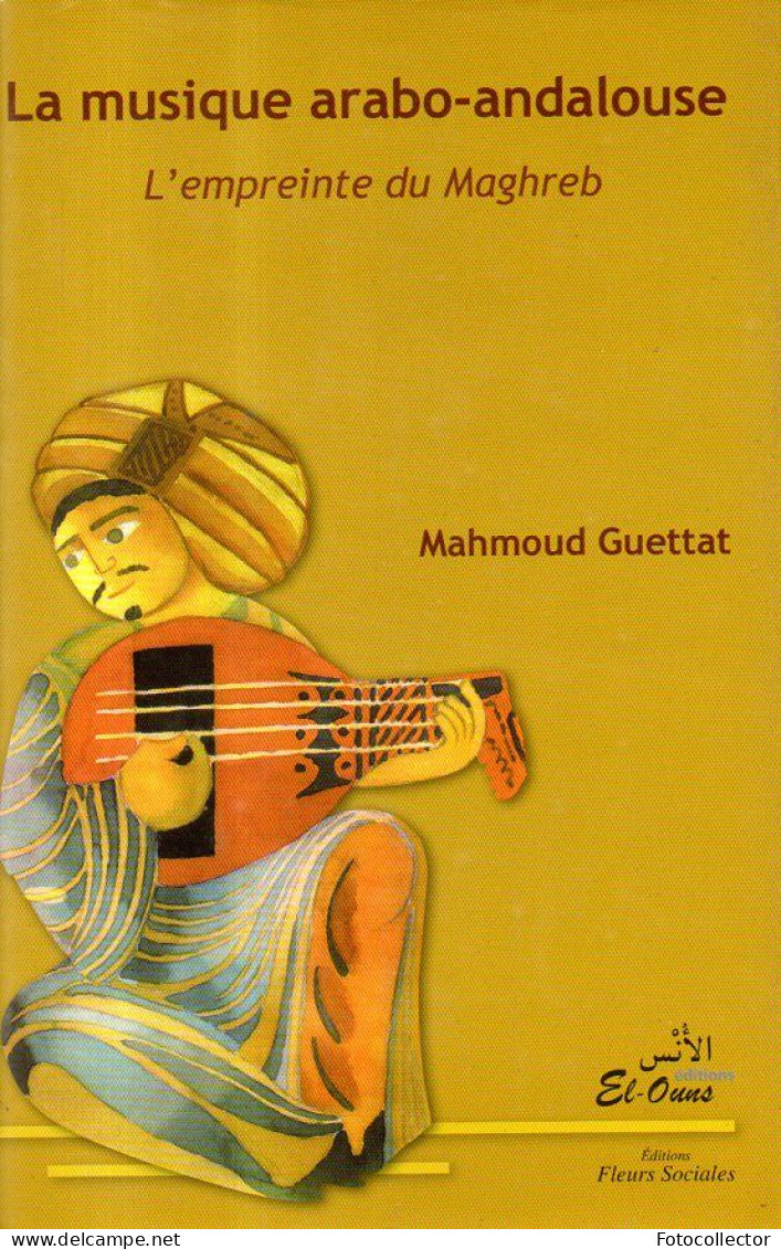 La Musique Arabo Andalouse : L'empreinte Du Maghreb Par Mahmoud Guettat - Musique