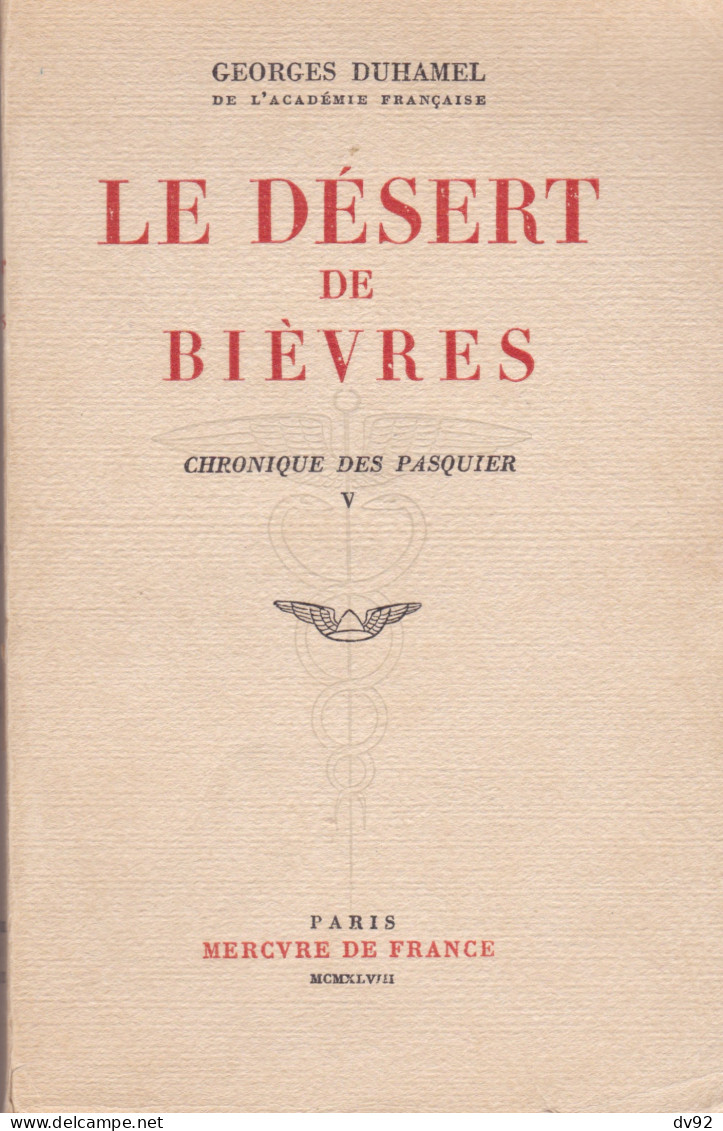 LE DESERT DE BIEVRESCHRONIQUE DES PASQUIERS GEORGES DUHAMEL (DEDICACE DE L AUTEUR 1950) - Livres Dédicacés