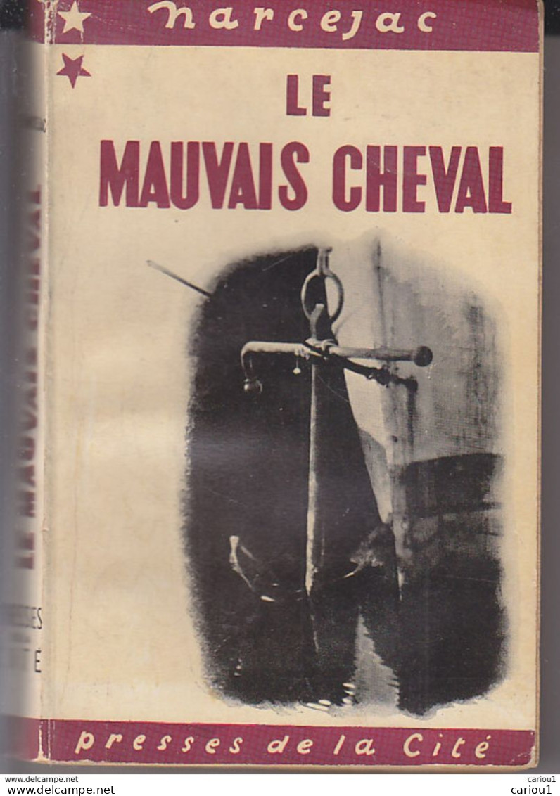 C1 Thomas NARCEJAC Le MAUVAIS CHEVAL 1951 Epuise PORT INCLUS FRANCE - Presses De La Cité