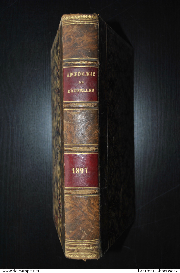 ANNALES D'ARCHEOLOGIE BRUXELLES 11 1897 Vesdre Cimetière Presles Les Binches Tombelles Campine Termonde Nivelles Teniers - België