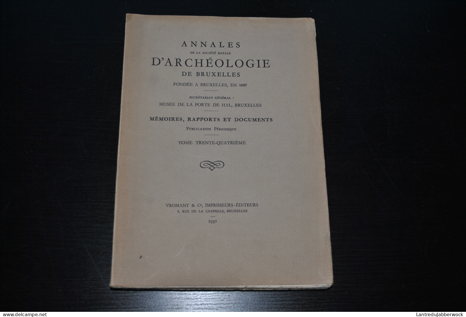 ANNALES D'ARCHEOLOGIE BRUXELLES 34 1930 Egypte Art Industriel égyptien Esthétique égyptienne Ruines Thèbes Egyptologie  - Belgique