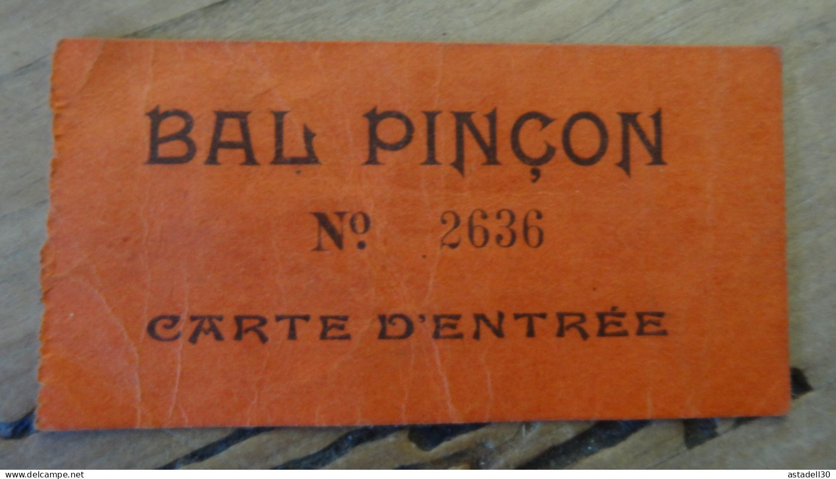 Carte D'entrée Au BAL PINCON  ....... E2-137 - Tickets D'entrée