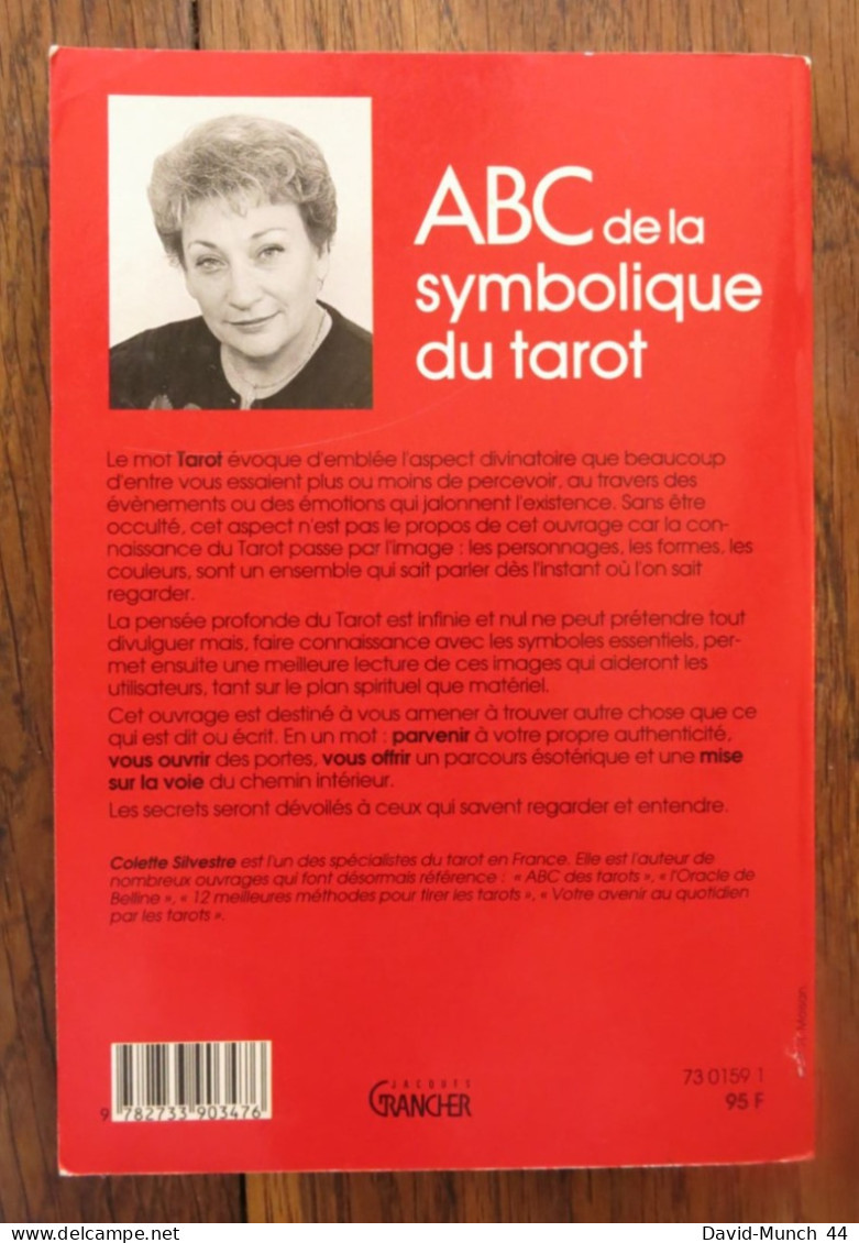 Abc De La Symbolique Du Tarot De Colette Silvestre-Haeberle. Jacques Grancher éditeur. 1992 - Esoterismo