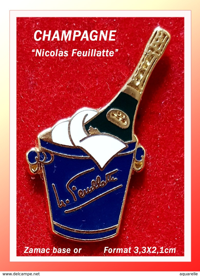 SUPER PIN'S CHAMPAGNE "Nicolas FEUILLATTE" :  Produit à CHOUILLY (Marne), Champagne Haut De Gamme; ZAMAC Base Or - Boissons