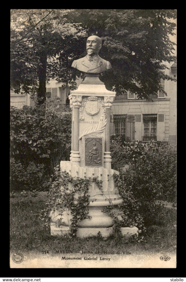 77 - MELUN - JARDIN DE L'HOTEL DE VILLE - MONUMENT GABRIEL LEROY - Melun