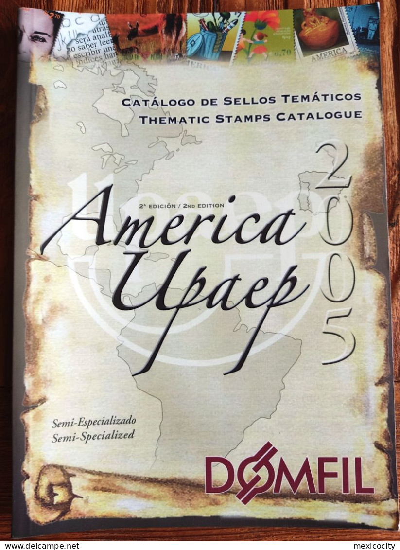 AMERICA UPAEP Thematic Catalog, 2005 Ed., Domfil Spain, Full Color, See Imgs., Rare, Essential Literature - Thema's