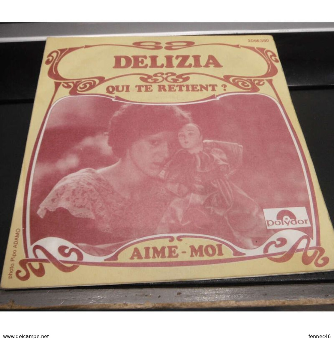 * Vinyle  45T - Delizia -  Qui Te Retient? / Aime-moi - Autres - Musique Française