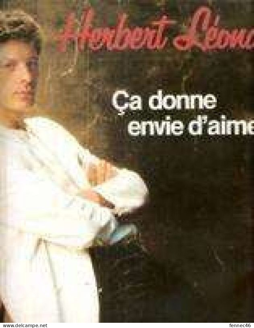 * Vinyle 33T - Herbert LEONARD - Ca Donne Envie D'aimer… - Otros - Canción Francesa