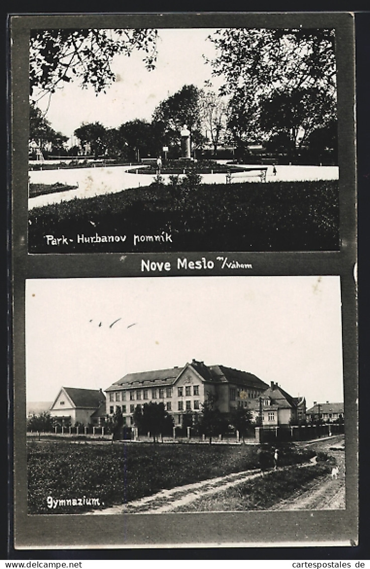 AK Nove Mesto N. Váhom, Park-Hurbanov Pomnik, Gymnazium  - Slovakia