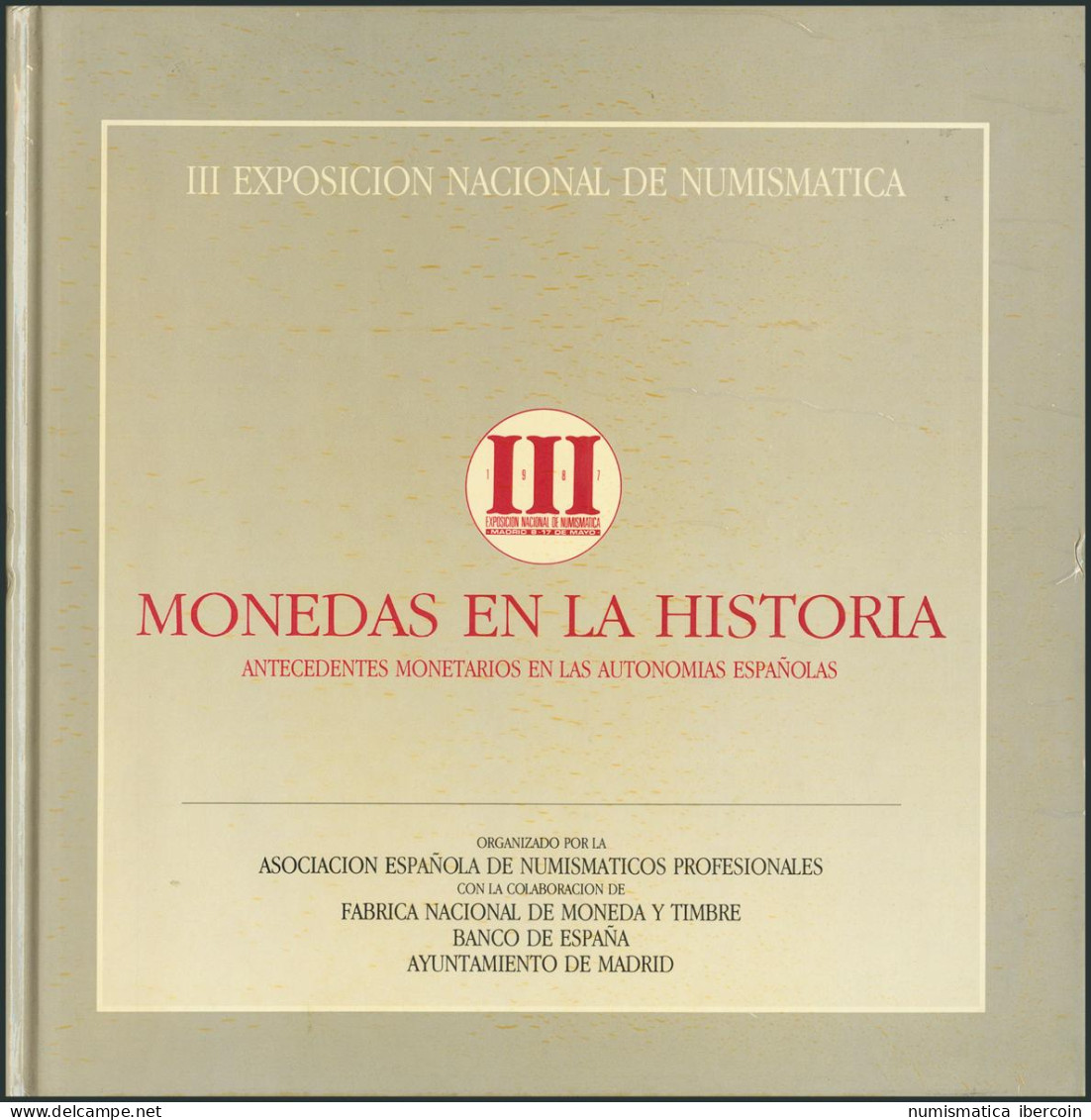 III EXPOSICION NACIONAL DE NUMISMATICA. Edición: 1987. Editado Por: Asociación  - Literatur & Software