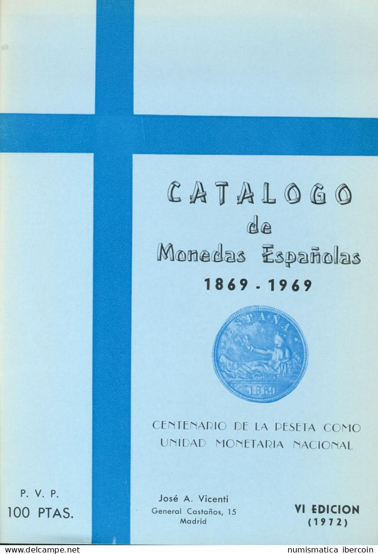 CATALOGO DE MONEDAS ESPAÑOLAS 1869-1969. CENTENARIO DE LA PESETA COMO UNIDAD MO - Boeken & Software