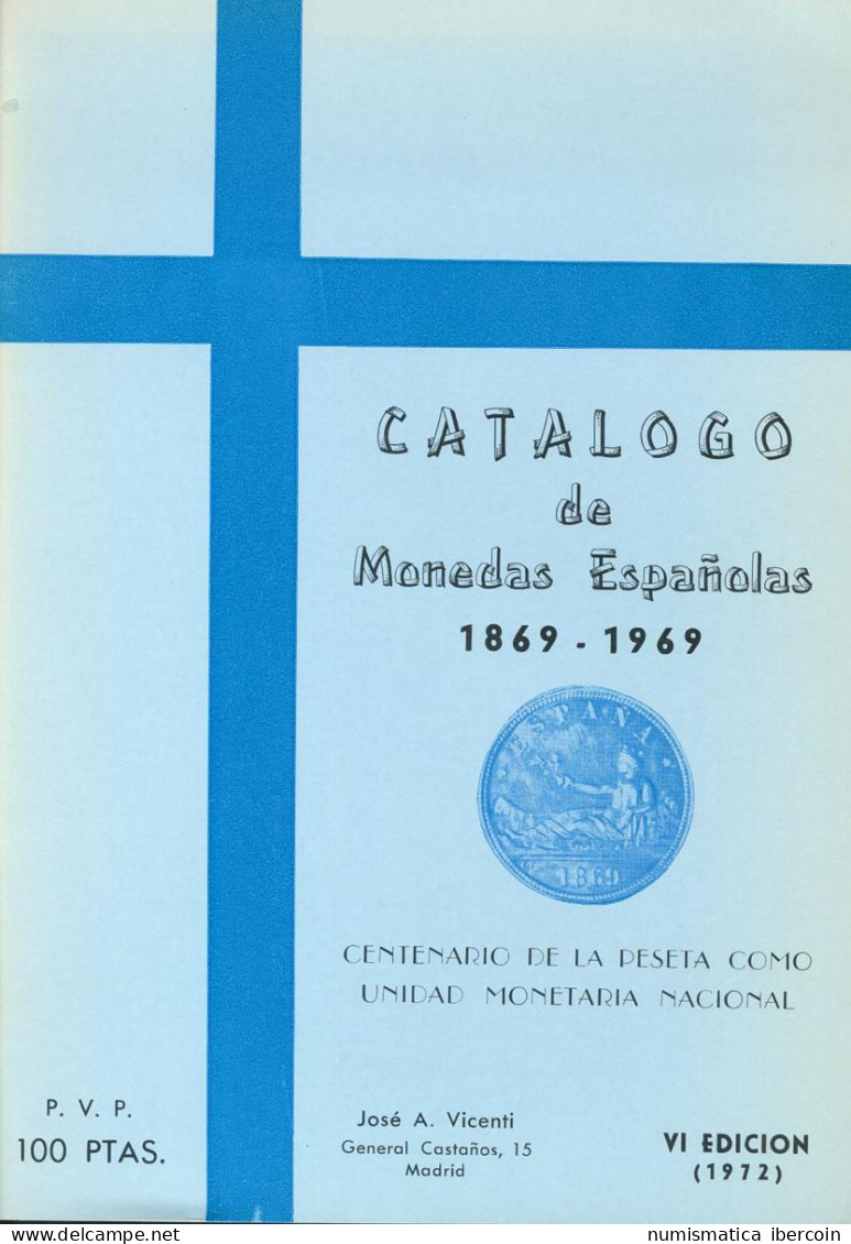 CATALOGO DE MONEDAS ESPAÑOLAS 1869-1969. CENTENARIO DE LA PESETA COMO UNIDAD MO - Libros & Software