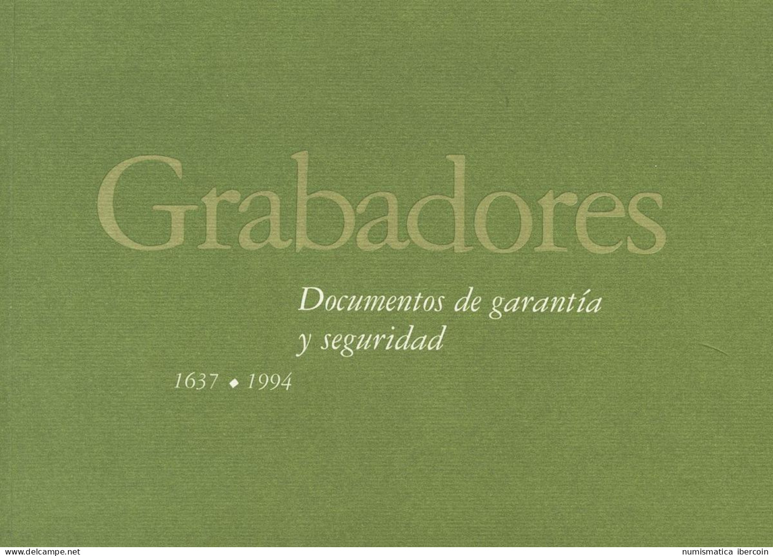 GRABADORES, DOCUMENTOS DE GARANTIA Y SEGURIDAD 1637-1994. Casa De La Moneda, Ma - Livres & Logiciels