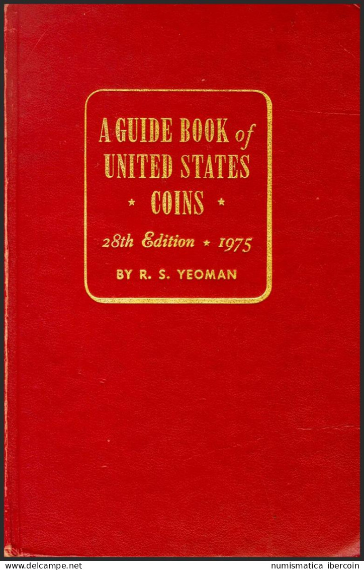 ESTADOS UNIDOS. A GUIDE BOOK OF UNITED STATES COINS. 1975. 28ª Edición. Autor:  - Libros & Software