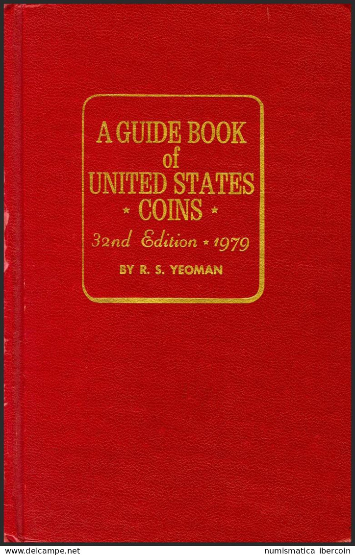 ESTADOS UNIDOS. A GUIDE BOOK OF UNITED STATES COINS. 1979. 32º Edición.  Autor: - Libros & Software