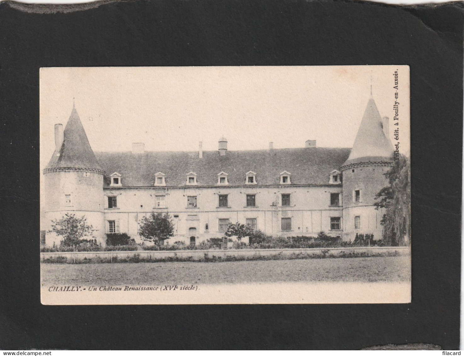 128406          Francia,     Chailly,   Un  Chateau  Renaissance,   XVIe  Siecle,   VG - Arnay Le Duc