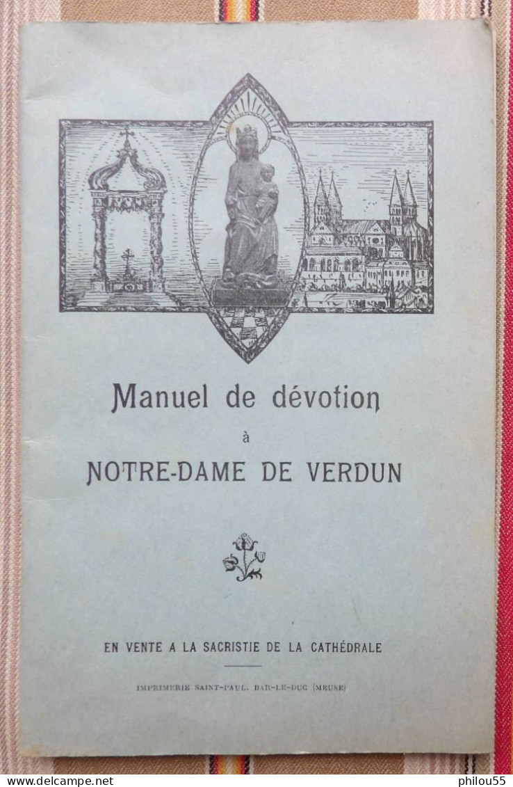 55 VERDUN 1933 Manuel De Devotion A NOTRE DAME + Fete Du Couronnement 1946 + Image Religieuse - Lorraine - Vosges