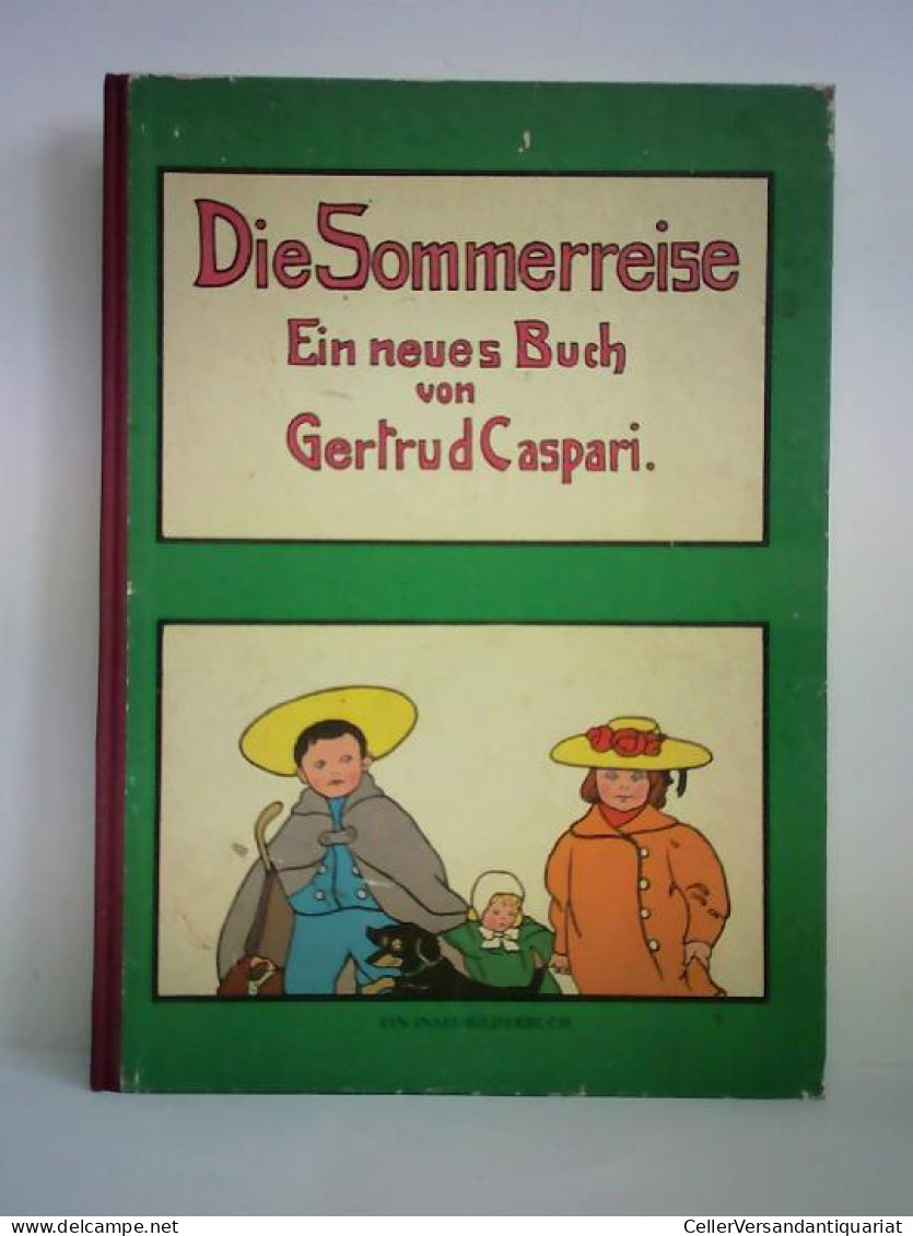 Die Sommerreise, In Versen Gesetzt Von Heinrich Meise Von Caspari, Gertrud - Unclassified