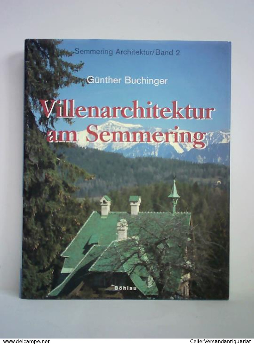 Villenarchitektur Am Semmering Von Buchinger, Günther / Chinna, Christian (Fotos) - Ohne Zuordnung