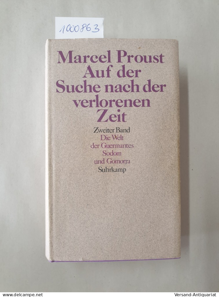 Auf Der Suche Nach Der Verlorenen Zeit : Band II : Die Welt Der Guermantes : Sodom Und Gomorra : - Altri & Non Classificati