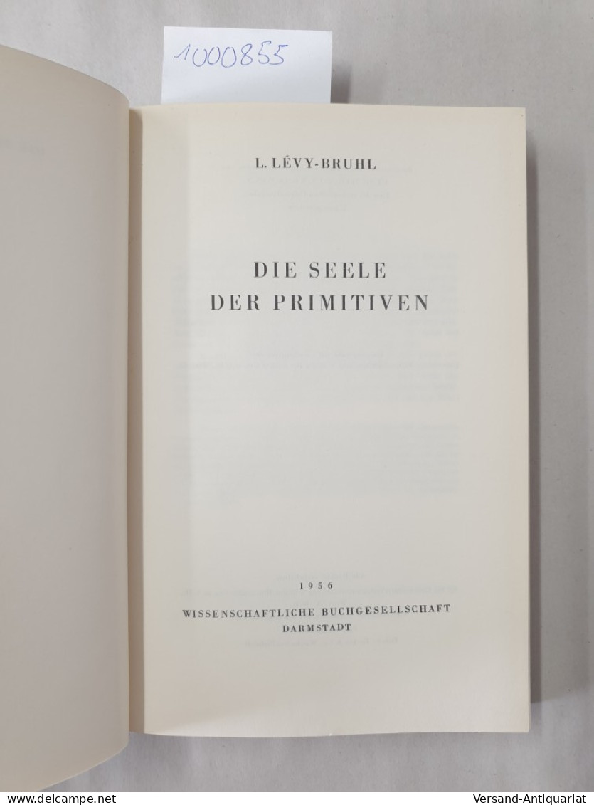 Die Seele Der Primitiven. - Altri & Non Classificati