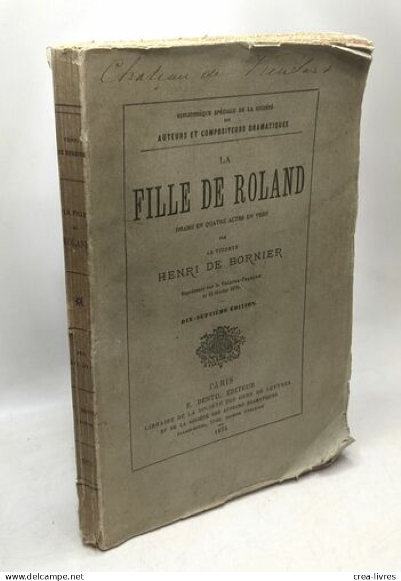 La Fille De Roland - Drame En Quatre Actes En Vers - 17e édition - French Authors