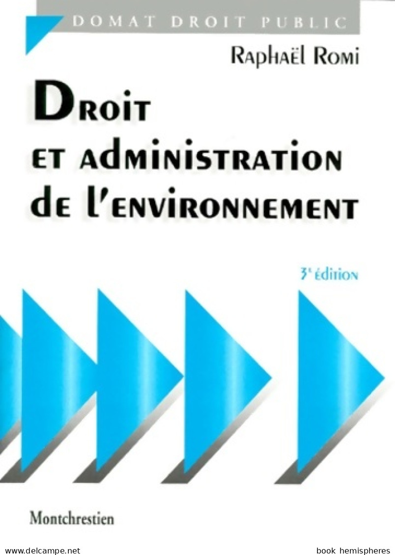 Droit Et Administration De L'environnement  (1999) De Raphaël Romi - Droit