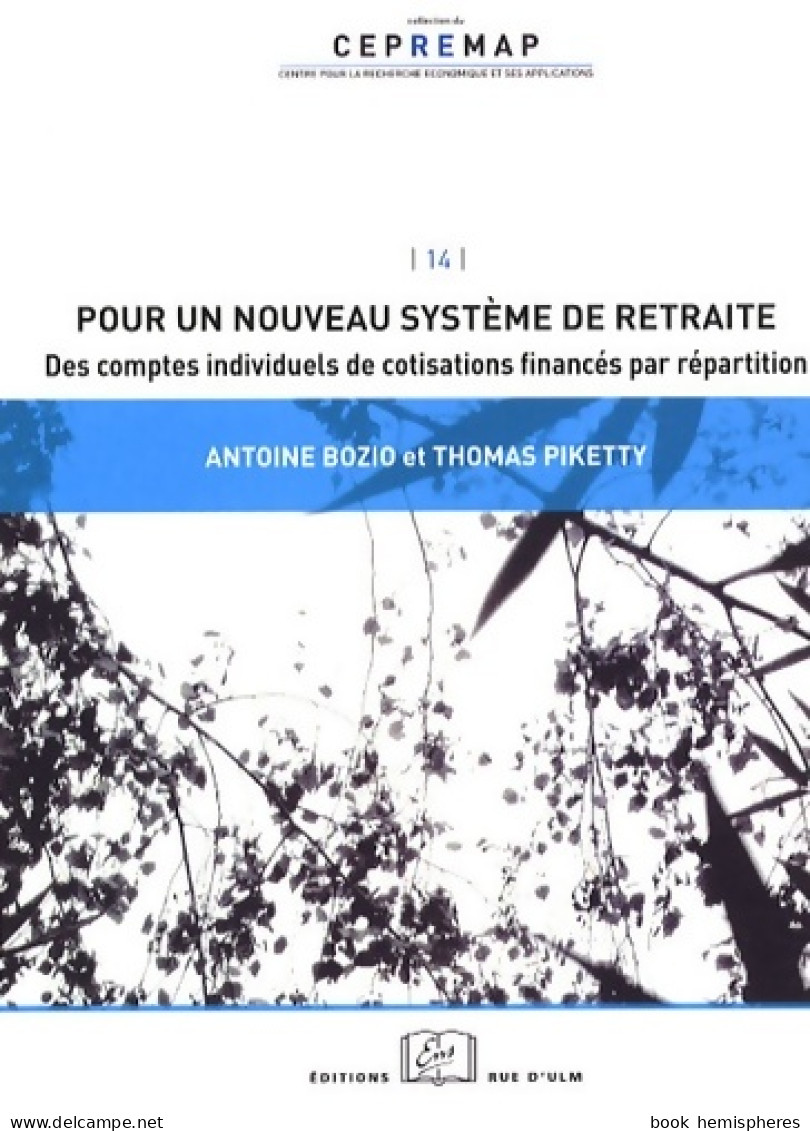 Pour Un Nouveau Système De Retraite : Comptes Individuels De Cotisations Et Sy (2008) De Piketty - Economie