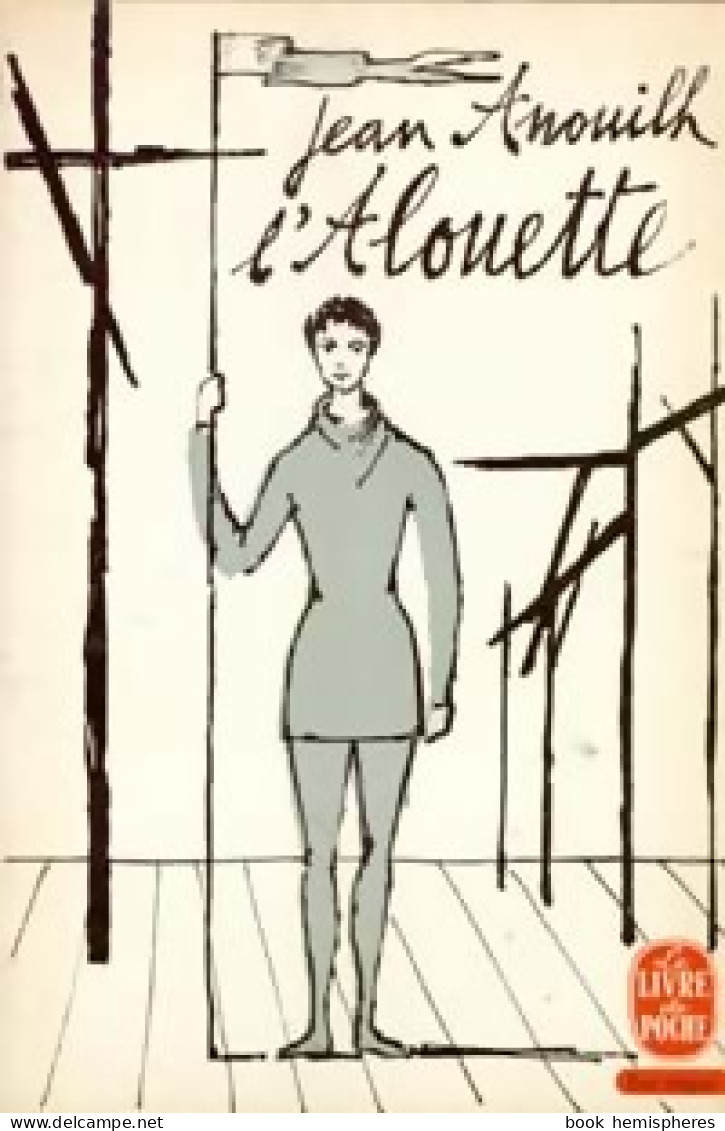L'alouette (1968) De Jean Anouilh - Andere & Zonder Classificatie